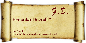 Frecska Dezső névjegykártya